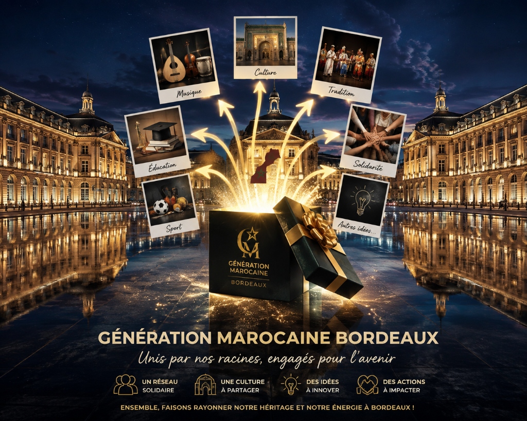 Génération Marocaine Bordeaux — Unis par nos racines, engagés pour l'avenir